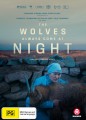 The Wolves Always Come At Night