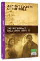 Ancient Secrets - Fiery Furnace