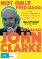 Not Only Fred Dagg But Also John Clarke