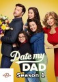 Date My Dad - Complete Season 1