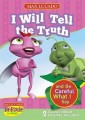 I Will Tell The Truth And Be Careful What I Say