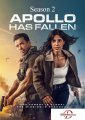 Has Fallen: Complete Season 2 - Apollo Has Fallen