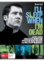 I'll Sleep When I'm Dead (Blu Ray)