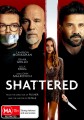 Shattered