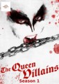 The Queen Of Villains - Complete Season 1