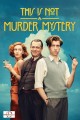 This Is Not A Murder Mystery - Complete Series