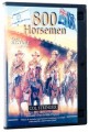 800 Horsemen Who Changed the World