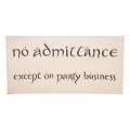 The Hobbit - No Admittance Sign Replica