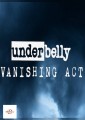 Underbelly: Vanishing Act