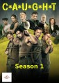 C*A*U*G*H*T - Complete Season 1