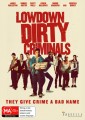 Lowdown Dirty Criminals