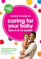Mum To Mum 4 - Caring For Your Baby From 6 To 12 Months