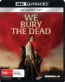 We Bury The Dead (4K Ultra HD)