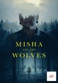 Misha And The Wolves