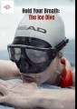 Hold Your Breath: The Ice Dive