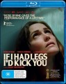 If I Had Legs I'd Kick You (Blu Ray)