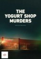 The Yogurt Shop Murders: Miniseries