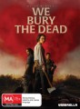 We Bury The Dead