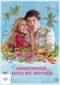 Honeymoon With My Mother