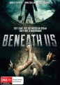Beneath Us