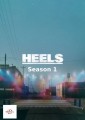 Heels - Complete Season 1