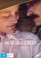The Dead Don't Hurt